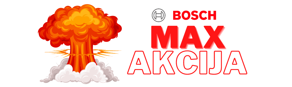 Bosch MAX akcija